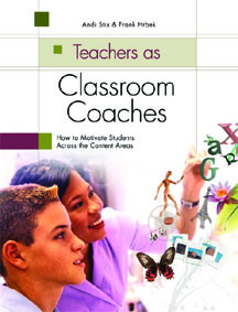 Teachers as Classroom Coaches: How to Use Coaching Skills in the Classroom
